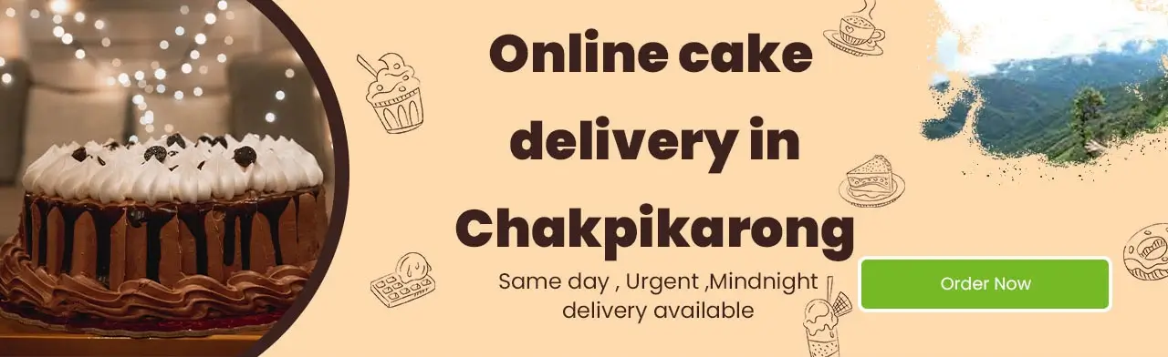 Online Cake Delivery in Chakpikarong - [Since 2004], last 18 Years!